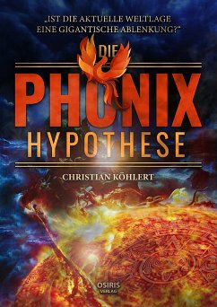 Die Phönix-Hypothese (eBook, ePUB) - Köhlert, Christian