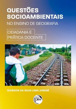 Questões socioambientais no ensino de geografia (eBook, ePUB) - Junior, Guibson da Silva Lima