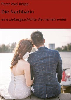 Die Nachbarin (eBook, ePUB) - Knipp, Peter Axel; Caccese, Natalie