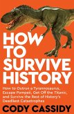 How to Survive History (eBook, ePUB)