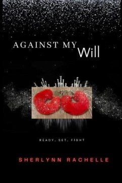 Against My Will: Ready Set Fight - Rachelle, Sherlynn