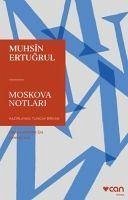 Moskova Notlari - Ertugrul, Muhsin