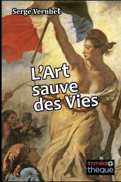 L'Art sauve des Vies - Vernhet, Serge