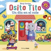 Osito Tito. Un día en el cole Osito Tito. Un día en el cole
