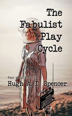 The Fabulist Play Cycle - Spencer, Hugh A. D.