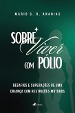 Sobre Viver com Po´lio (eBook, ePUB)