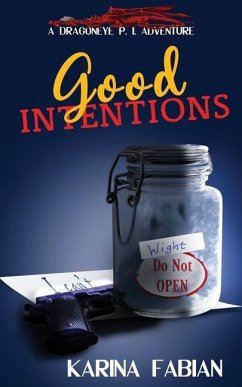 Good Intentions: A DragonEye Novella - Fabian, Karina