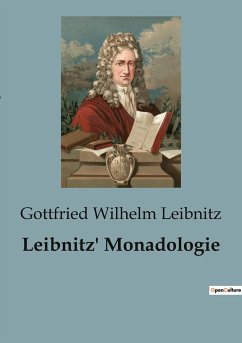 Leibnitz' Monadologie - Leibnitz, Gottfried Wilhelm