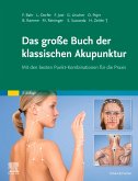 Das große Buch der klassischen Akupunktur (eBook, ePUB)