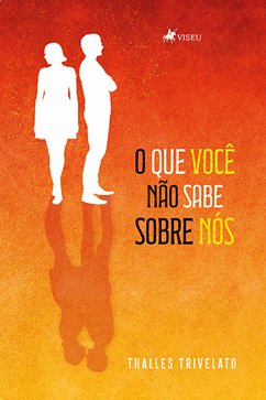 O Que Você Não Sabe Sobre Nós (eBook, ePUB) - Trivelato, Thalles