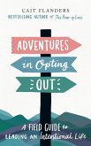 Adventures in Opting Out (eBook, ePUB) Adventures in Opting Out (eBook, ePUB)