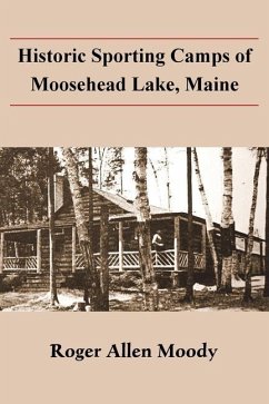 Cover Historic Sporting Camps of Moosehead Lake, Maine