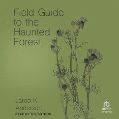 Field Guide to the Haunted Forest - Anderson, Jarod K.