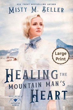 Healing the Mountain Man's Heart - Beller, Misty M.