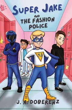 Super Jake and the Fashion Police - Doberenz, J. A