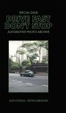 Drive Fast Don't Stop - Special Issue