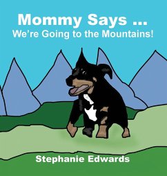 Mommy Says ... We're Going to the Mountains! - Edwards, Stephanie