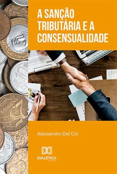 A sanção tributária e a consensualidade (eBook, ePUB) Cover A sanção tributária e a consensualidade (eBook, ePUB)