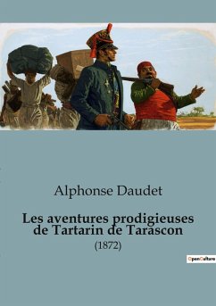 Les aventures prodigieuses de Tartarin de Tarascon - Daudet, Alphonse