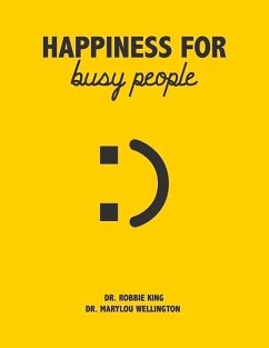 Happiness for Busy People - King, Robbie