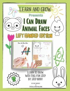 I Can Draw Animal Faces Left Handed Edition: Learn and Grow Education Books - Art Vol. 1 - Publishing, Tktcollection; Arciuolo, Kait