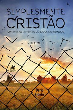 Simplesmente Cristão (eBook, ePUB) - Fidelis, Dário