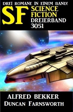 Science Fiction Dreierband 3051 (eBook, ePUB) - Bekker, Alfred; Farnsworth, Duncan