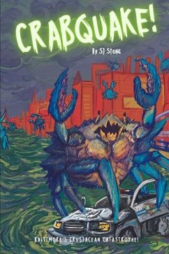 Crabquake!: A Charm City Crustacean Catastrophe! - Stone, Sj