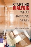 Starting Dialysis: What Happens Now?