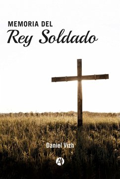 Memoria del Rey Soldado (eBook, ePUB) - Vizh, Daniel