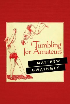 Tumbling for Amateurs (eBook, ePUB) - Gwathmey, Matthew