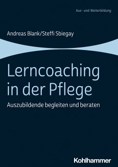 Lerncoaching in der Pflege (eBook, PDF) - Blank, Andreas; Sbiegay, Steffi