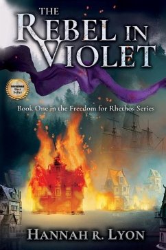 The Rebel in Violet - Lyon, Hannah R.