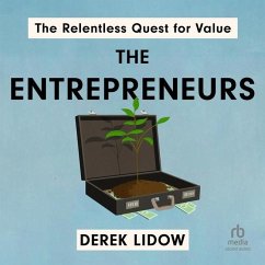 The Entrepreneurs: The Relentless Quest for Value - Lidow, Derek