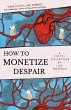 How to Monetize Despair - Bild 1