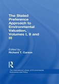 The Stated Preference Approach to Environmental Valuation, Volumes I, II and III (eBook, ePUB)