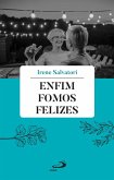 Enfim Fomos Felizes (eBook, ePUB)