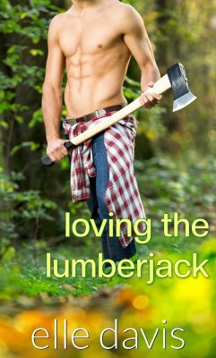 Cover Loving the Lumberjack (eBook, ePUB)