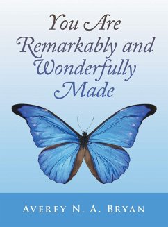 You Are Remarkably and Wonderfully Made - Bryan, Averey N. A.