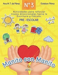 Manito a Manito 3: Aprendiendo Trazo, cáculo y lectura - Pérez Poza, Esteban; Torreiro de Pérez, Ana María