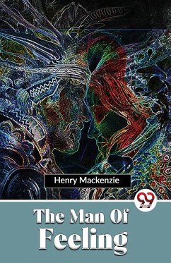 The Man Of Feeling - Mackenzie, Henry