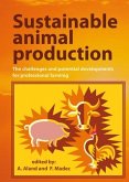 Sustainable Animal Production: The Challenges and Potential Developments for Professional Farming