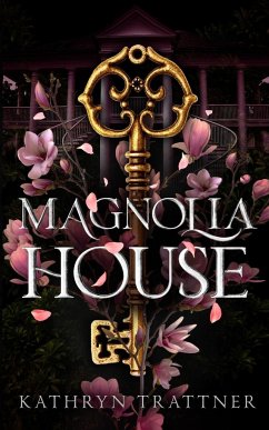 Magnolia House - Trattner, Kathryn