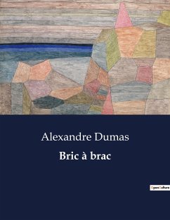 Bric à brac - Dumas, Alexandre