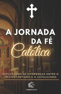 A Jornada da Fé Católica - Aiolfe, Domingos