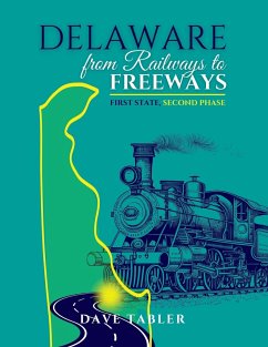 Delaware from Railways to Freeways - Tabler, Dave