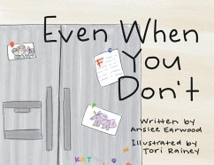 Even When You Don't - Illustrated Tori Rainey, Anslee Ear