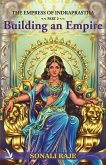 The Empress of Indraprastha - Part 2: Building an Empire