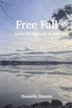 Free Fall: Lyrics for the Lost at Sea - Sharon, Danielle