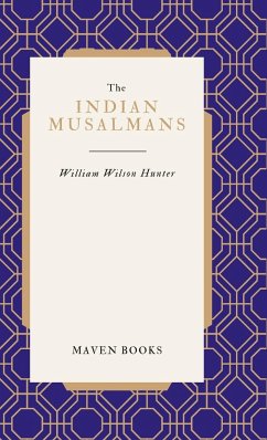 THE INDIAN MUSALMANS - Hunter, William Wilson